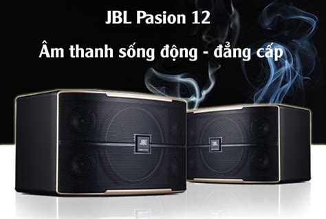 Loa karaoke JBL Pasion 12 Sang trọng hiện đại đẳng cấp âm thanh