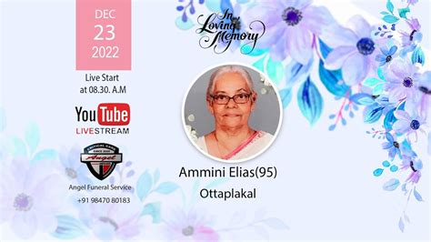 Funeral Ammini Elisa 95 LIVE 23 12 2022 08 30 A M ONWARDS Angel