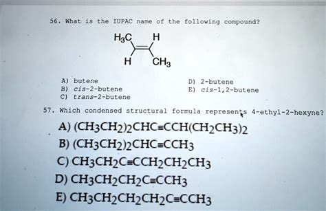 SOLVED 56 What Che IUPAC Name Cne Following Compound HsC CH3 Butene