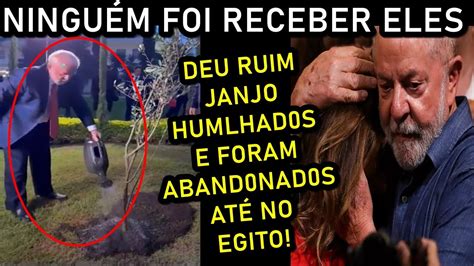 Que Isso Janja E Barba S O Humlhados E Abandonados No Egito Youtube