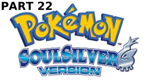 Pokemon Soul Silver Walkthrough Part 22 Let S Play YouTube