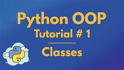 Python Oop Tutorial 1 Classes Youtube