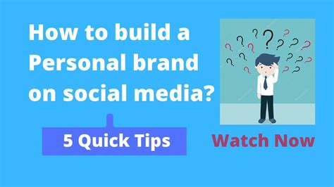 How To Use Social Media To Build Your Personal Brand 5 Quick Tips