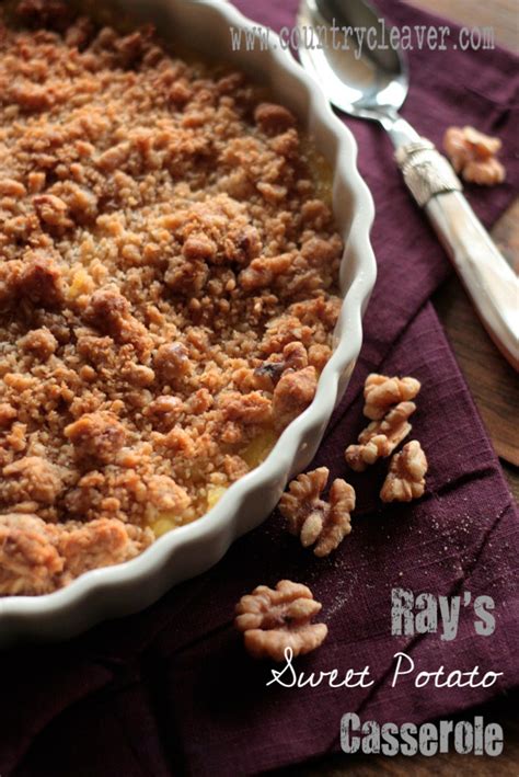 Rays Sweet Potato Casserole And 102 Thanksgiving Recipes Country Cleaver