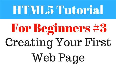 HTML5 Tutorial For Beginners 03 Creating Your First Web Page YouTube