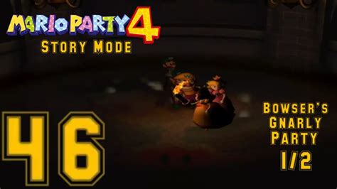 Mario Party 4 Part 46 Story Mode Bowser S Gnarly Party 1 2