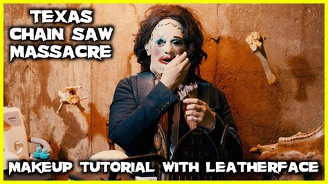 Makeup Tutorial with Leatherface | Texas Chain Saw Massacre - YouTube