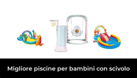 Migliore Piscine Per Bambini Con Scivolo Nel Secondo Gli Esperti