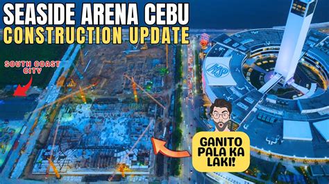 CEBU SEASIDE ARENA UPDATE Biggest Arena In Cebu Construction Projects