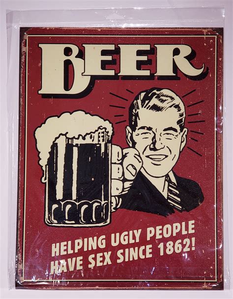 Beer Metal Tin Funny Humor Nostalgic Sign 12 5 X 16 Annie Rooster S Sally Ann S Antiques