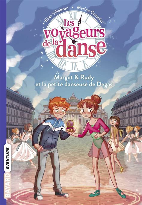 Margot Et Rudy Et La Petite Danseuse De Degas By Elisa Villebrun