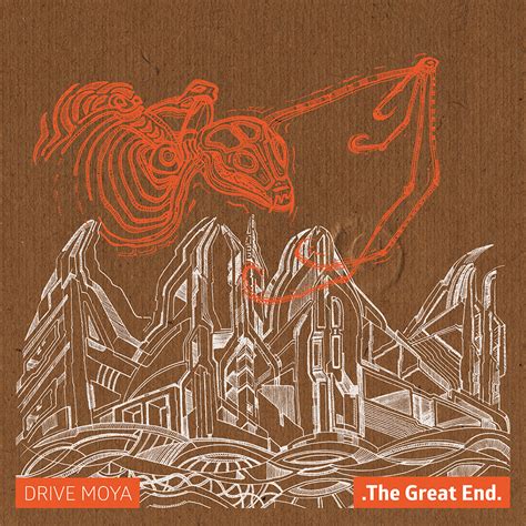 DRIVE MOYA The Great End Sounds Of Subterrania