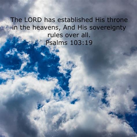 Psalms 103 19 The LORD Has Established His Throne In The Heavens And