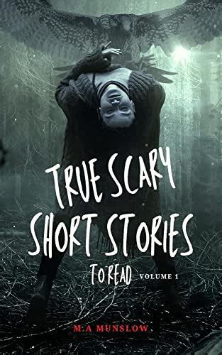 True Scary Short Stories to Read: A Collection of Short True Horror ...