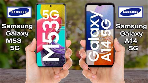 Samsung Galaxy M53 5g Vs Samsung Galaxy A14 5g Samsung Galaxy A14 5g Vs Samsung Galaxy M53 5g