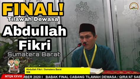 Final Abdullah Fikri SUMBAR Tilawah Dewasa MTQ Nasional XXVIII