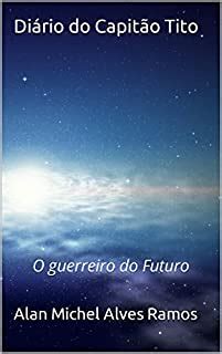 Di Rio Do Capit O Tito O Guerreiro Do Futuro Di Rios Do Capit O Tito