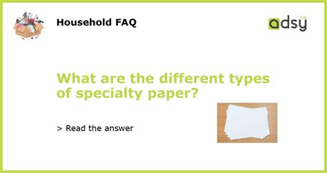 What are the different types of specialty paper?