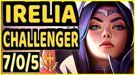 Maelix Irelia Vs Kassadin 705 Kda Mid Challenger Gameplay