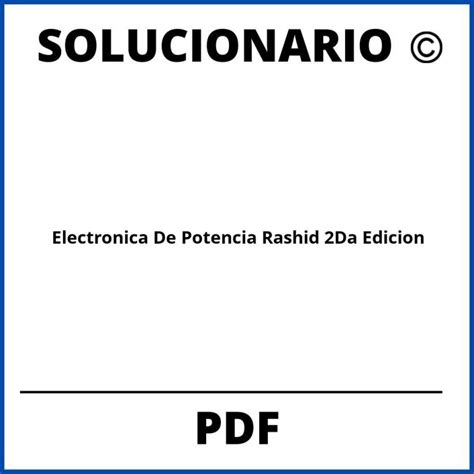 Electronica De Potencia Rashid Ra Edicion Pdf Solucionario