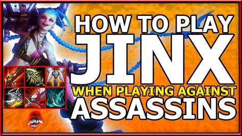 How To Play Jinx Against Assassins League Of Legends Youtube