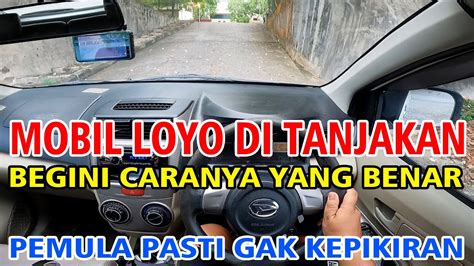 SOLUSI MOBIL TIDAK KUAT DI TANJAKAN DAN STOP AND GO PEMULA WAJIB TAU