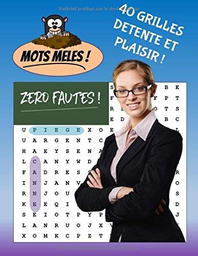 Buy Mots Mêlés Zéro Fautes 40 Grilles Détente Et Plaisir Mots Cachés Mots Mêles Adulte