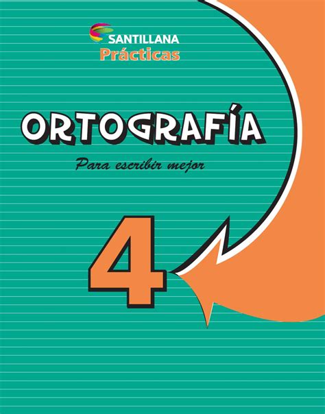 Ortografía 4 Para escribir mejor by María Candelaria Pagella Issuu