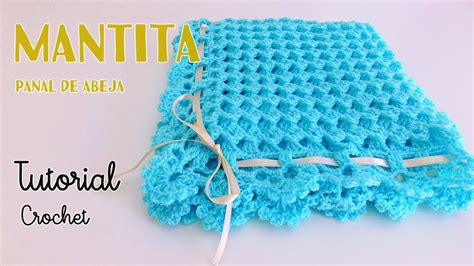 Como Tejer Una Mantita O Cobija A Crochet Gancho Punto Panal De Abeja