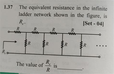 Solved 1 37 The Equivalent Resistance In The Infinite Ladder Chegg