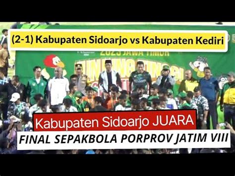 Gol Gol Final Porprov Jatim Cabor Sepakbola Putra Sidoarjo Vs Kediri