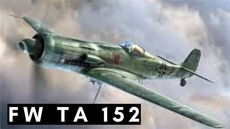 Focke Wulf Ta 152 High Altitude Interceptor 1944 1945 YouTube