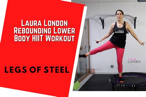 Rebounding Lower Body Hiit Leg Workout Legs Of Steel ⋆ Laura London Fitness