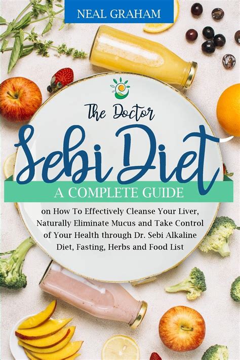 Buy The Doctor Sebi Diet A Complete Guide On How To Effectively