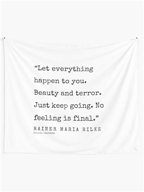 Rainer Maria Rilke Quotes 200322 Let Everything Happen To You