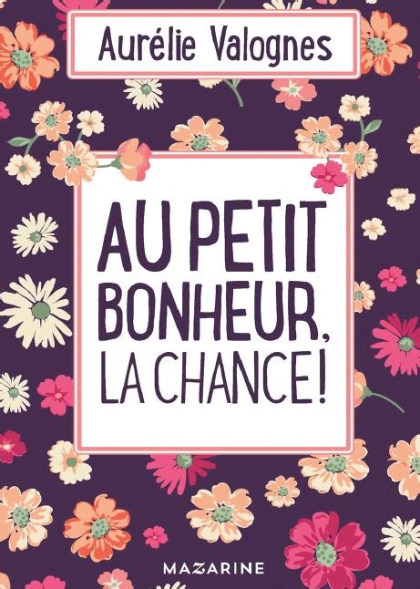 Au Petit Bonheur La Chance D Aur Lie Valognes En Librairie Le Mars