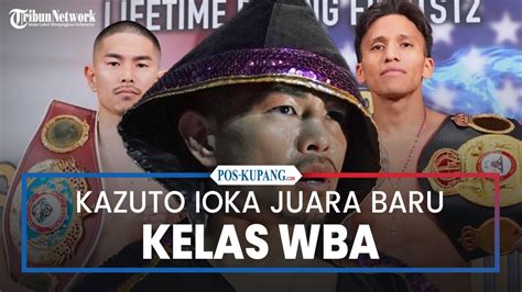 Kazuto Ioka Juara Baru Kelas Wba Menang Atas Joshua Franco Youtube