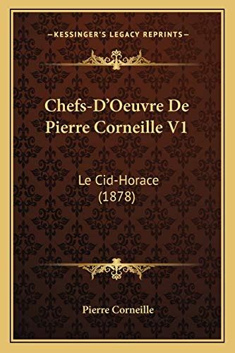 Chefs D Oeuvre De Pierre Corneille V Le Cid Horace By Pierre