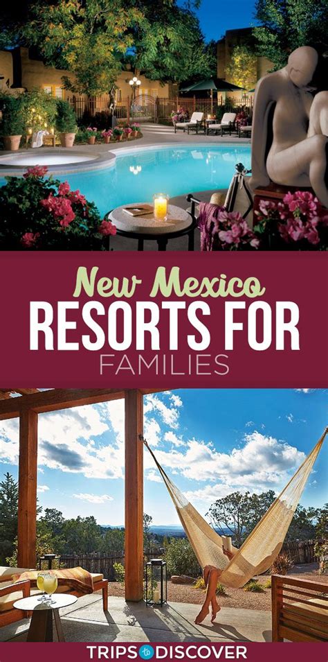 The 8 Best New Mexico Resorts For Families New Mexico Resorts New