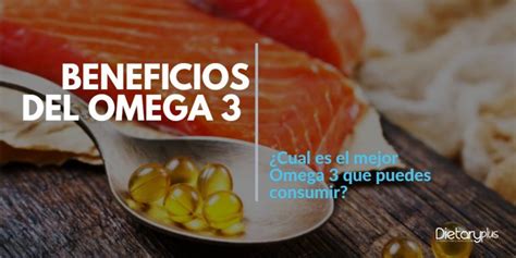 Beneficios Comprobados Del Omega De Aceite De Pescado