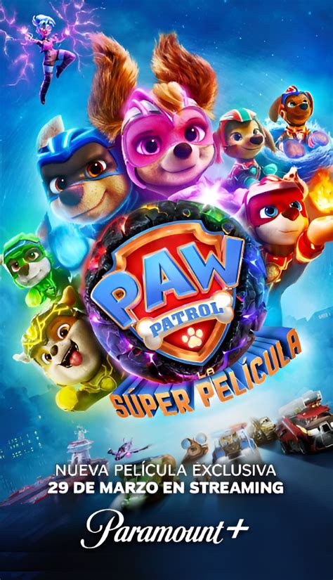 PAW PATROL LA SÚPER PELÍCULA LLEGA EN EXCLUSIVA A PARAMOUNT EL