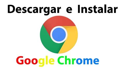 Descargar E Instalar Google Chrome Para Pc Ltima Versi N Youtube