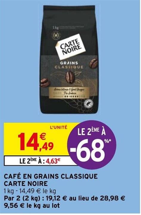 Promo CAFÉ EN GRAINS CLASSIQUE CARTE NOIRE chez Intermarché Hyper