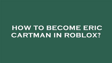 How To Become Eric Cartman In Roblox Youtube