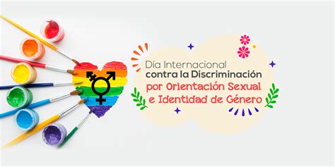 17 De Mayo Día Internacional Contra La Discriminación Por Orientación