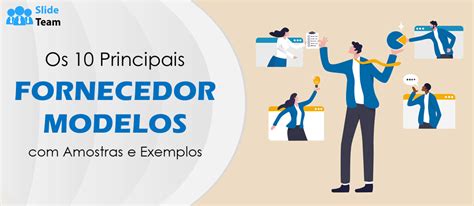 Os 10 Principais Modelos De Fornecedores Amostras E Exemplos