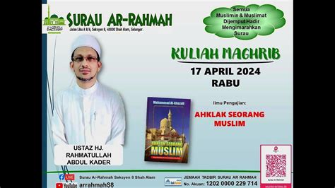 Live Arrahmahs Kuliah Maghrib Ust Hj Rahmatullah Abd Kader