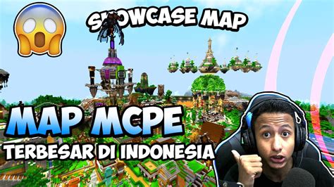 MAP MCPE TERBESAR DI INDONESIA SHOWCASE MAP MINECRAFT INDONESIA