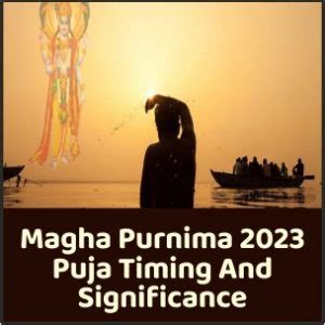 Magha Purnima Date Timings And Significance