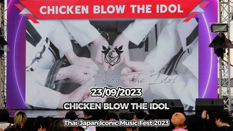 K P Chicken Blow The Idol Full Stage Thai Japan